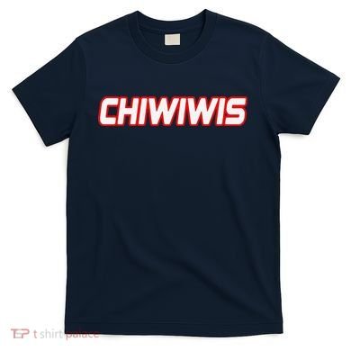 Chiwiwis Funny Quote T-Shirt