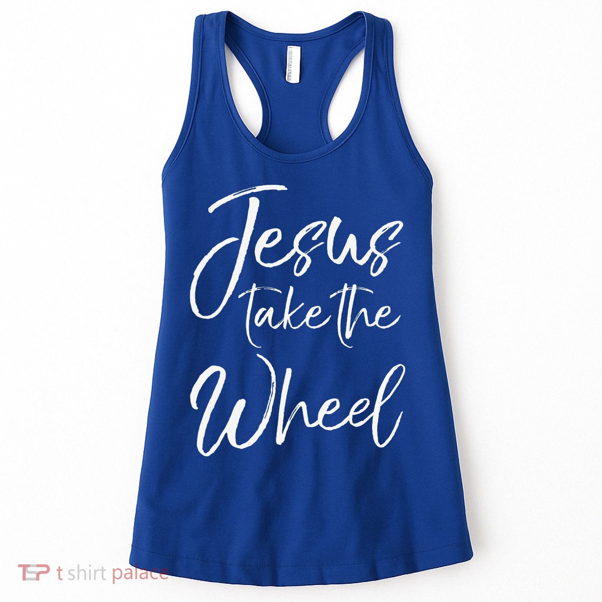Christian Faith Quote For Cute Jesus Take The Wheel Women's Tank Top