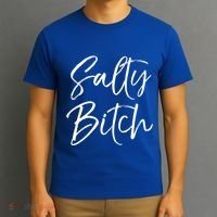 Cute Feminist Quote Empowert Gift Salty Bitch Meaningful Gift T-Shirt thumb 3