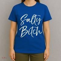 Cute Feminist Quote Empowert Gift Salty Bitch Meaningful Gift T-Shirt thumb 4