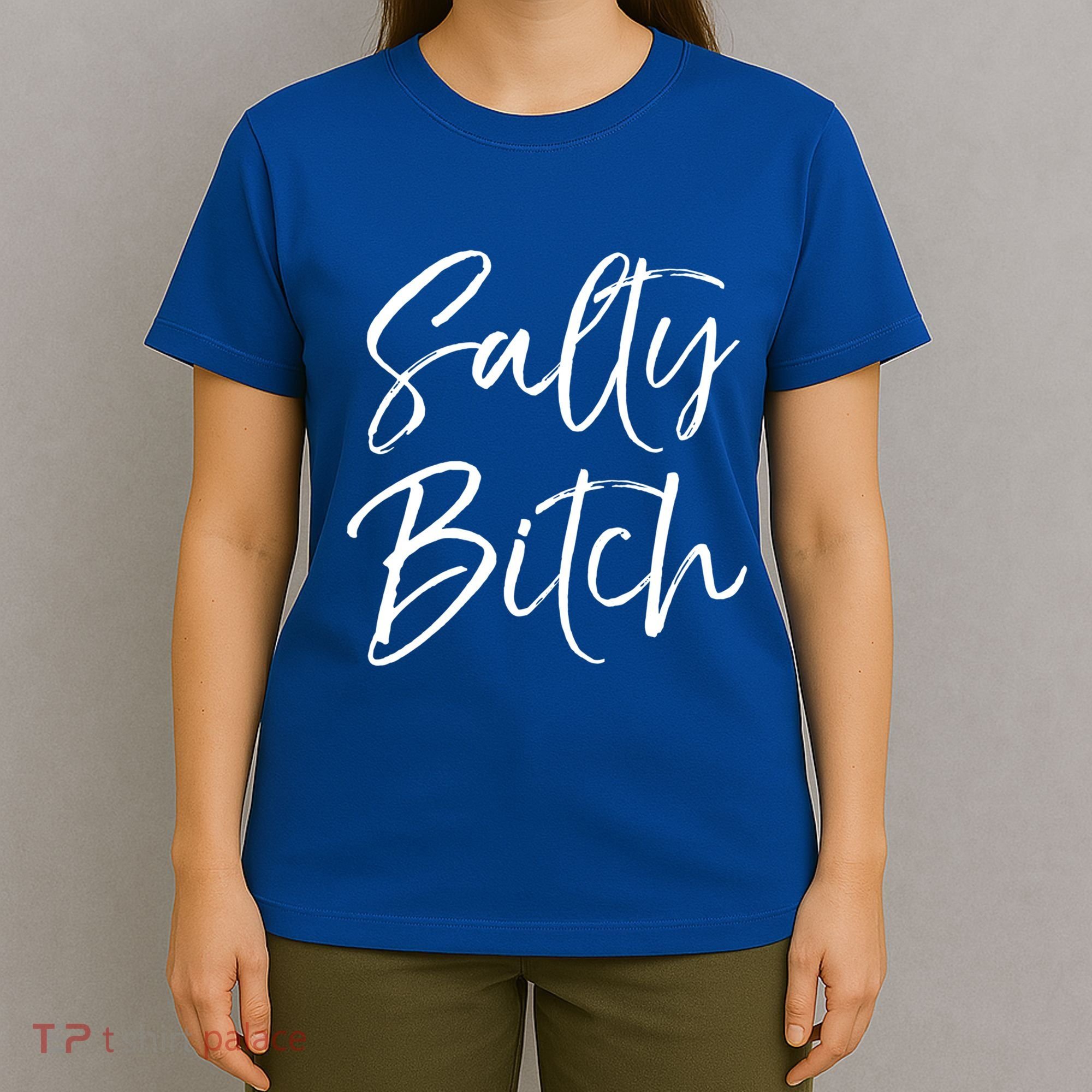 Cute Feminist Quote Empowert Gift Salty Bitch Meaningful Gift T-Shirt