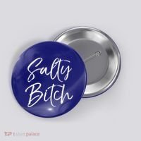 Cute Feminist Quote Empowert Gift Salty Bitch Meaningful Gift Button thumb 0