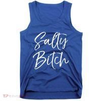 Cute Feminist Quote Empowert Gift Salty Bitch Meaningful Gift Tank Top thumb 0