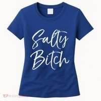 Cute Feminist Quote Empowert Gift Salty Bitch Meaningful Gift Women's T-Shirt thumb 0