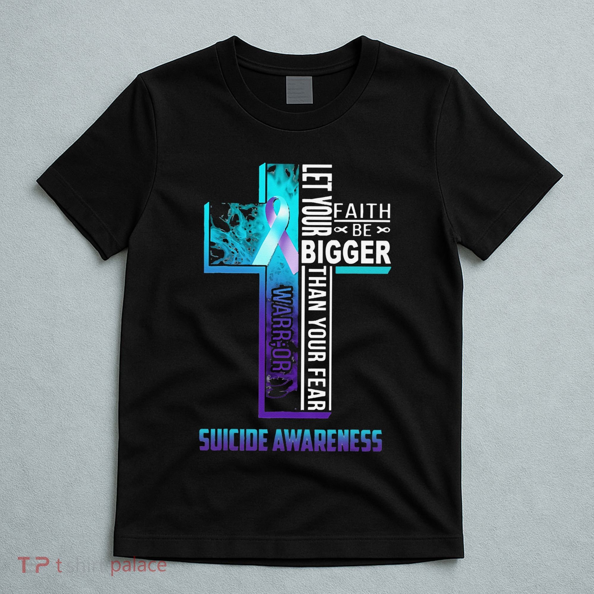 Christian Faith Quote For Mental Health Suicide Prevention T-Shirt