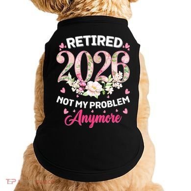 Cute Floral Retired 2026 Not My Problem Anymore Doggie Tank