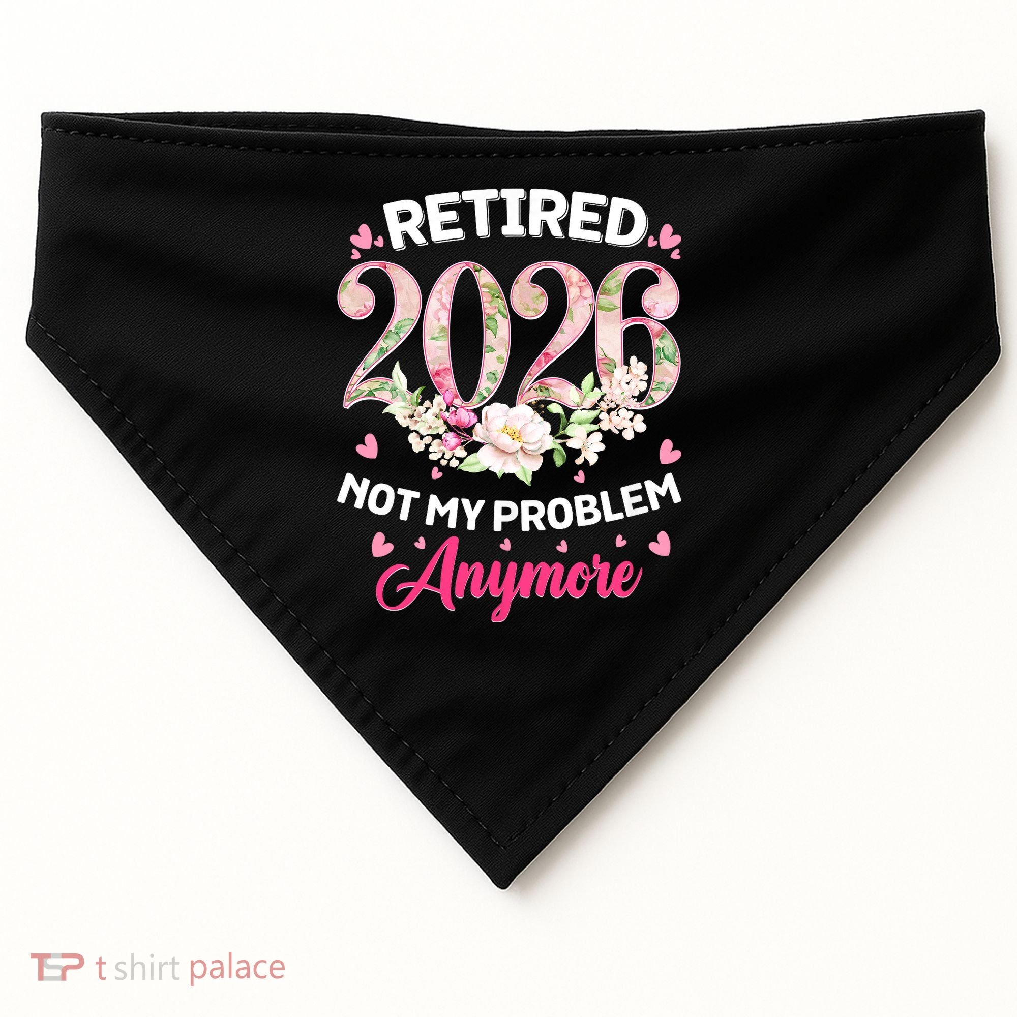 Cute Floral Retired 2026 Not My Problem Anymore USA-Made Doggie Bandana