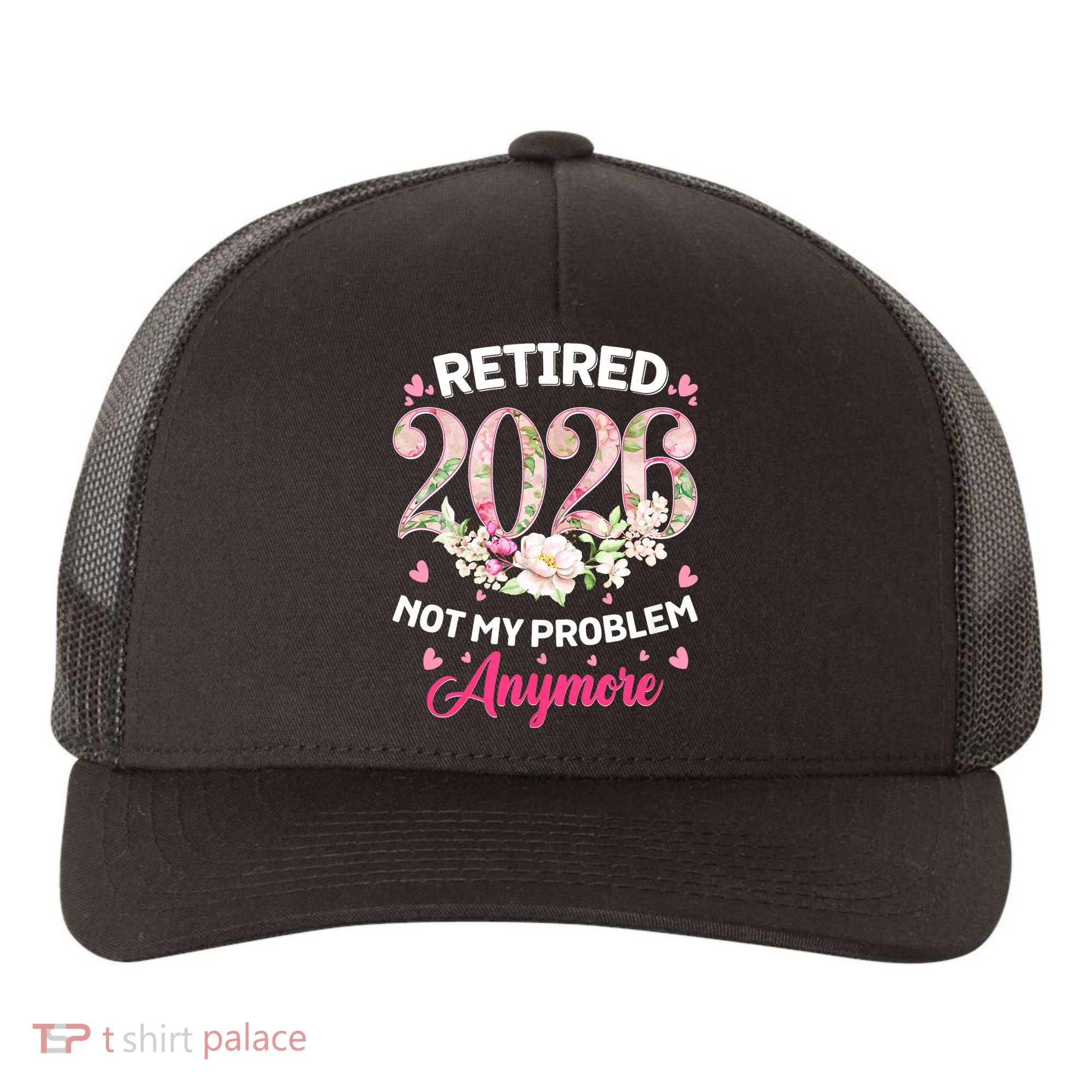 Cute Floral Retired 2026 Not My Problem Anymore Yupoong Adult 5-Panel Trucker Hat