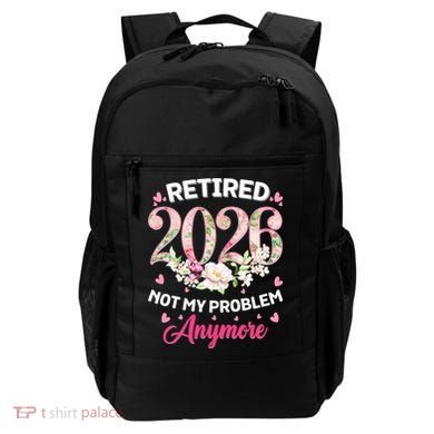 Cute Floral Retired 2026 Not My Problem Anymore Backpack