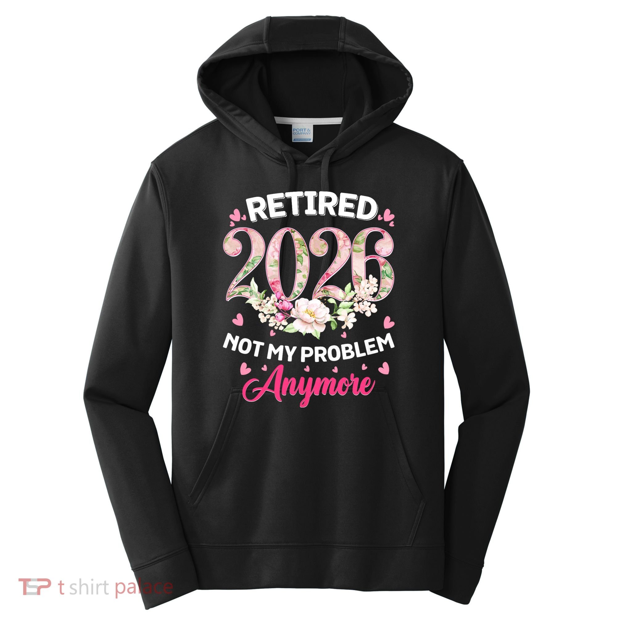 Cute Floral Retired 2026 Not My Problem Anymore Performance Fleece Hoodie