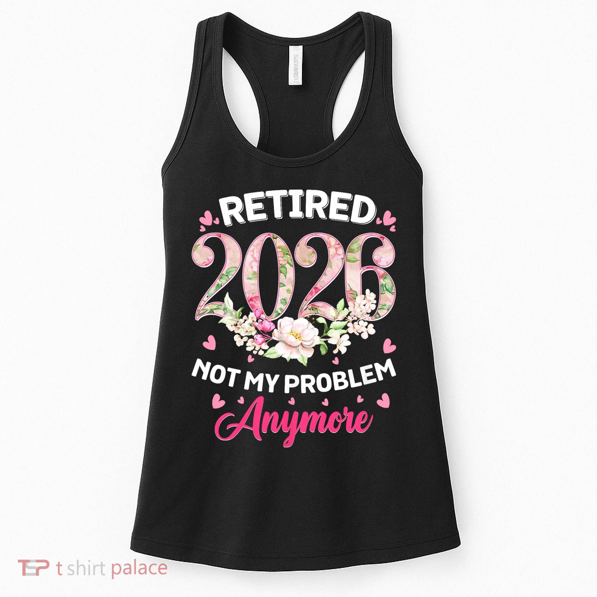 Cute Floral Retired 2026 Not My Problem Anymore Women's Tank Top