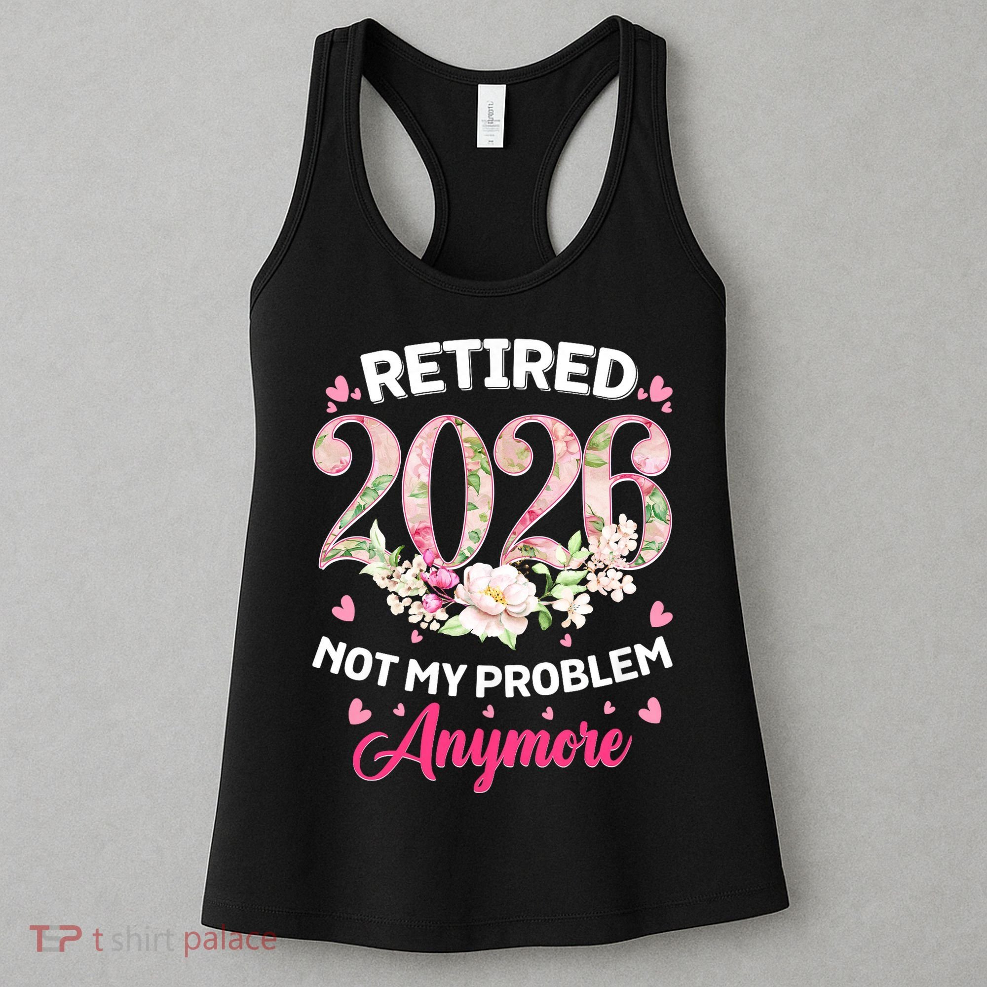 Cute Floral Retired 2026 Not My Problem Anymore Women's Tank Top