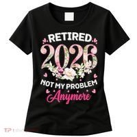 Cute Floral Retired 2026 Not My Problem Anymore Women's T-Shirt thumb 0