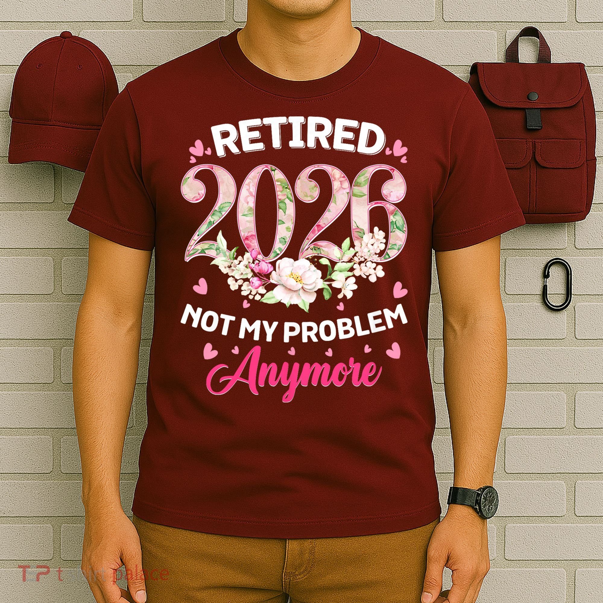 Cute Floral Retired 2026 Not My Problem Anymore T-Shirt