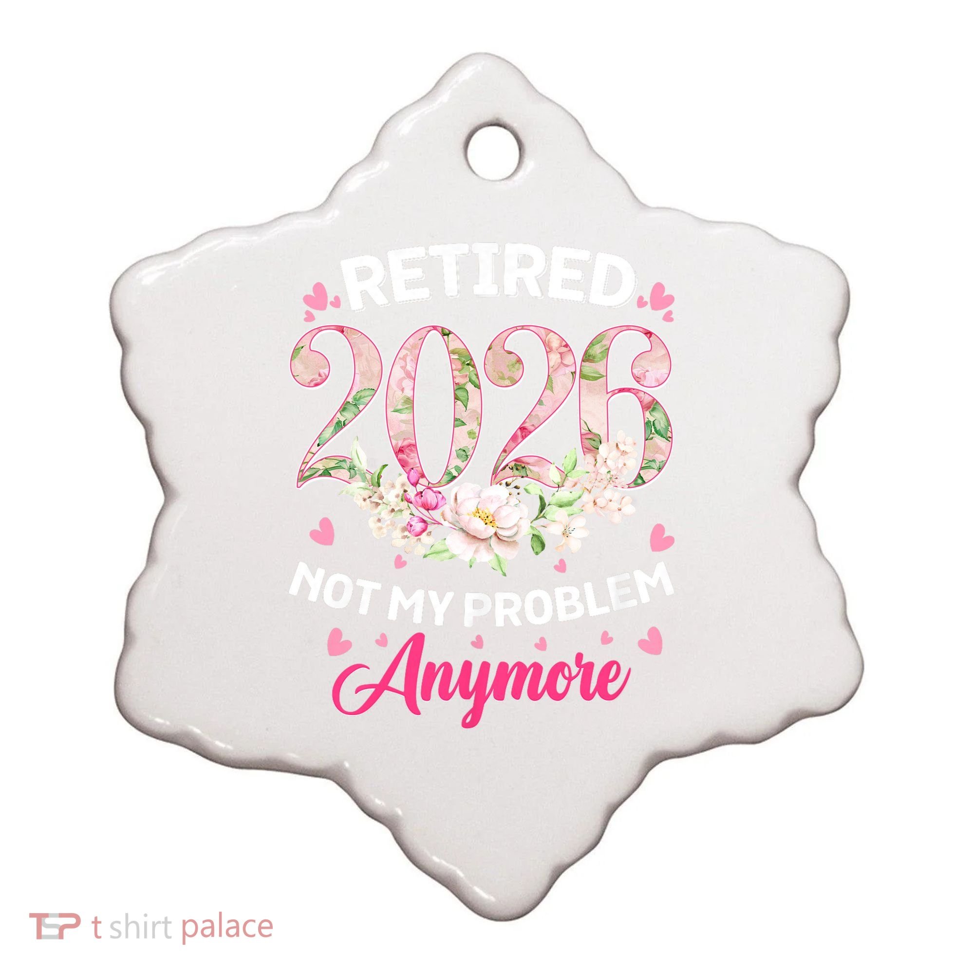 Cute Floral Retired 2026 Not My Problem Anymore Ceramic Ornament