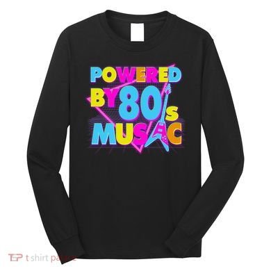 Cool Funny Retro Powered By 80's Music Long Sleeve Shirt
