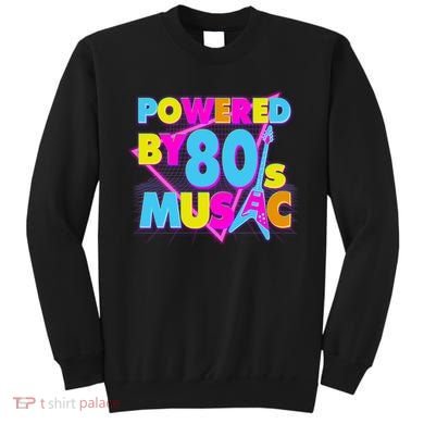 Cool Funny Retro Powered By 80's Music Sweatshirt