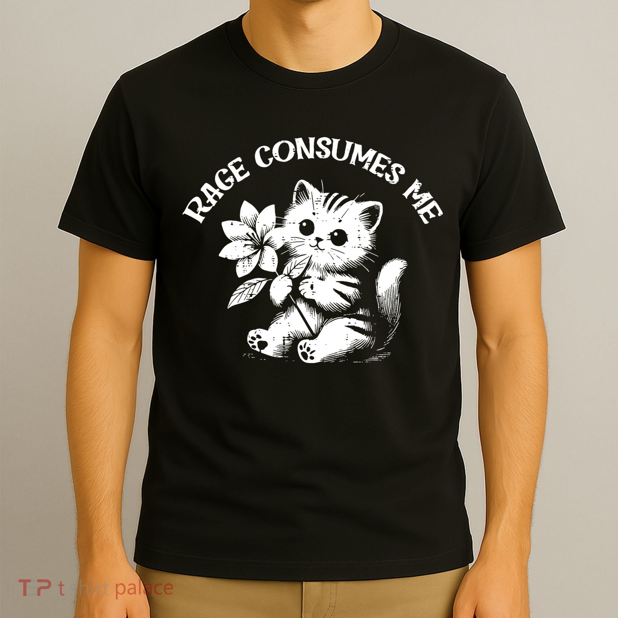 Cat Flower Rage Consumes Me Funny Saying Kitten T-Shirt
