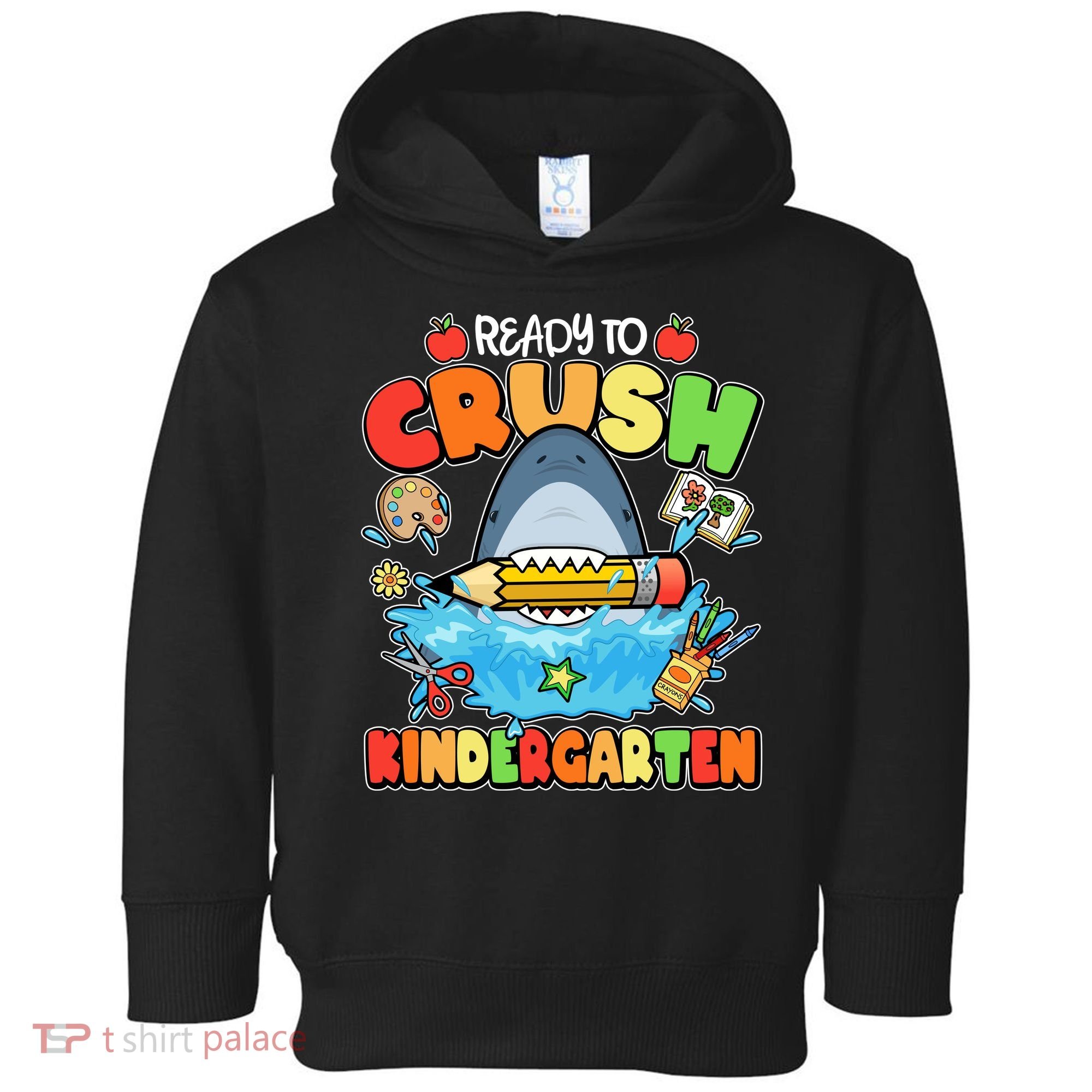 Cute Funny Ready To Crush Kindergarten School Shark Toddler Hoodie