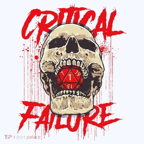 Critical Failure Roleplaying Game T-Shirt