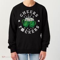 Cheers Fckers St Patricks Day Beer Drinking Funny Gift Women's Sweatshirt thumb 0