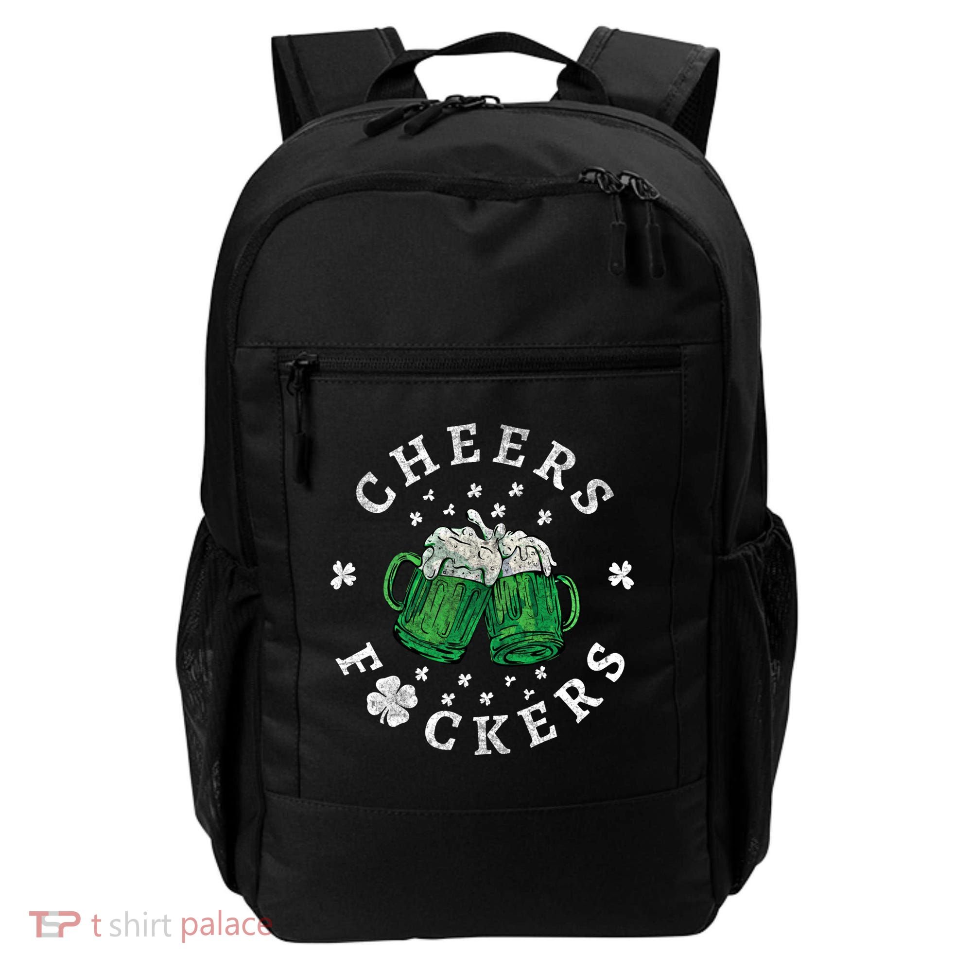 Cheers Fckers St Patricks Day Beer Drinking Funny Gift Backpack