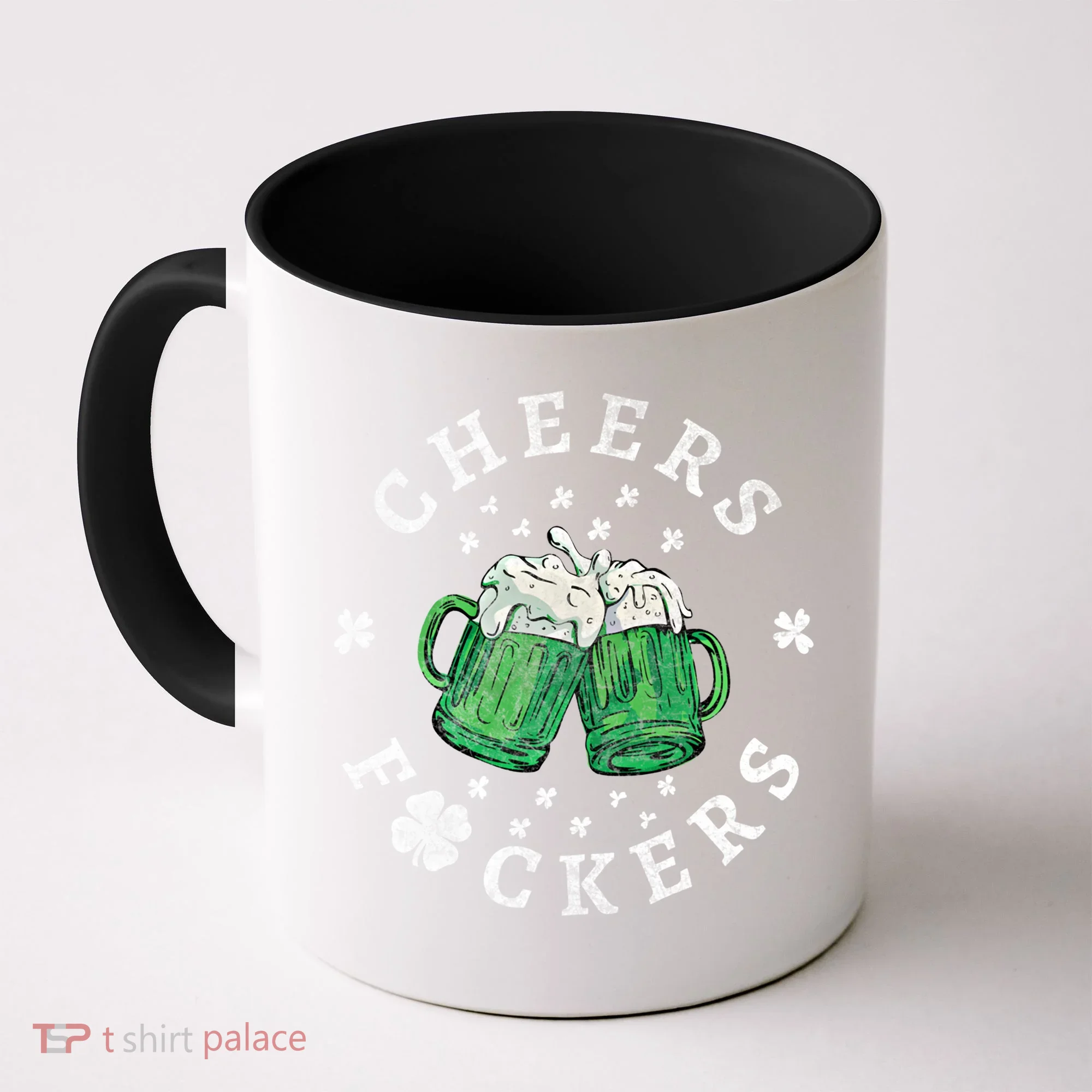 Cheers Fckers St Patricks Day Beer Drinking Funny Gift Coffee Mug