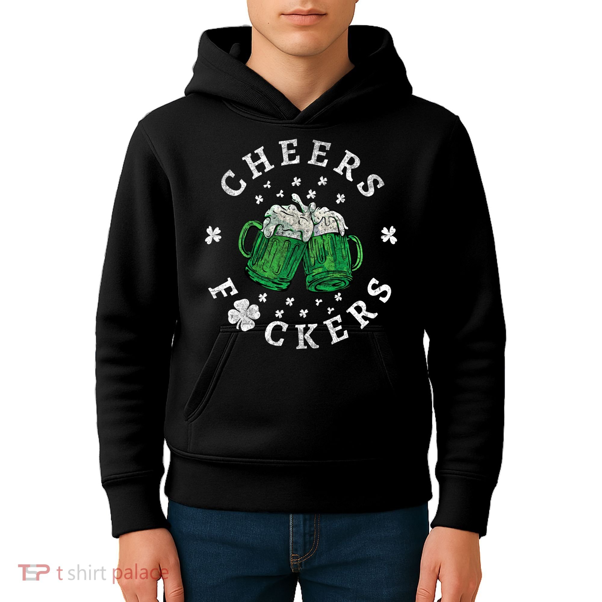 Cheers Fckers St Patricks Day Beer Drinking Funny Gift Kids Hoodie