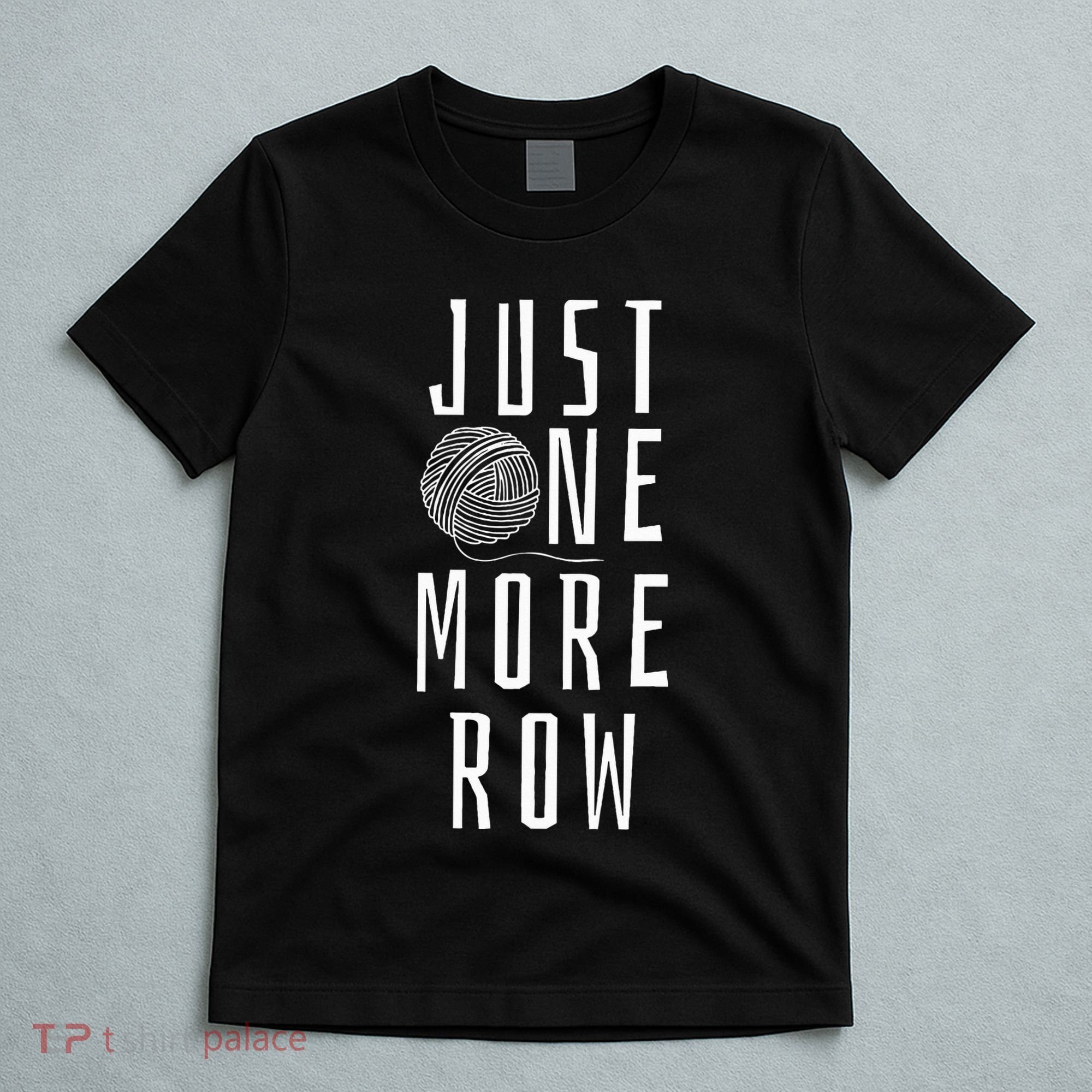 Crocheting Funny Saying Yarn Gift T-Shirt