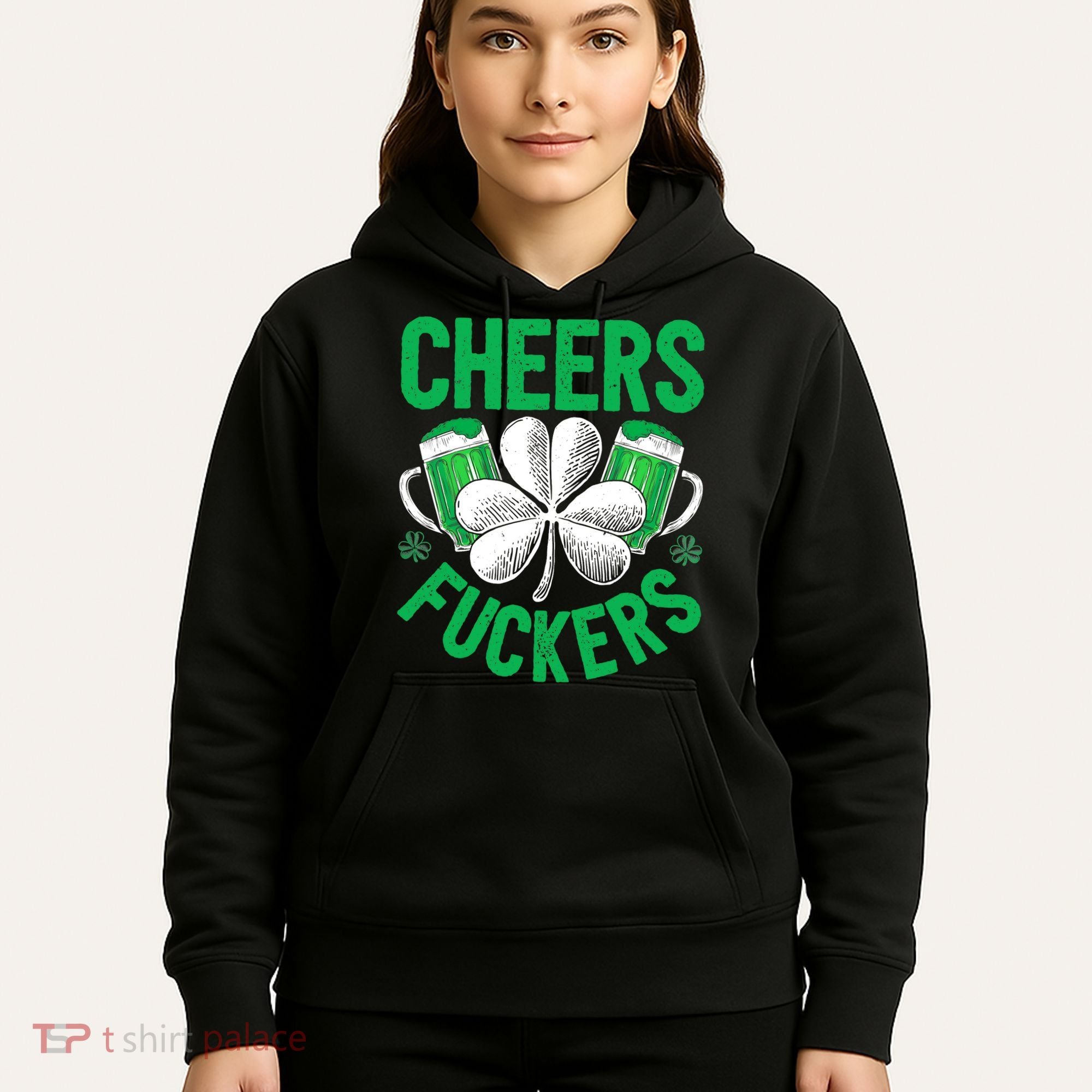 Cheers Fuckers St Patricks Day Beer Drinking Mugs Hoodie