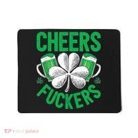 Cheers Fuckers St Patricks Day Beer Drinking Mugs Mousepad thumb 0