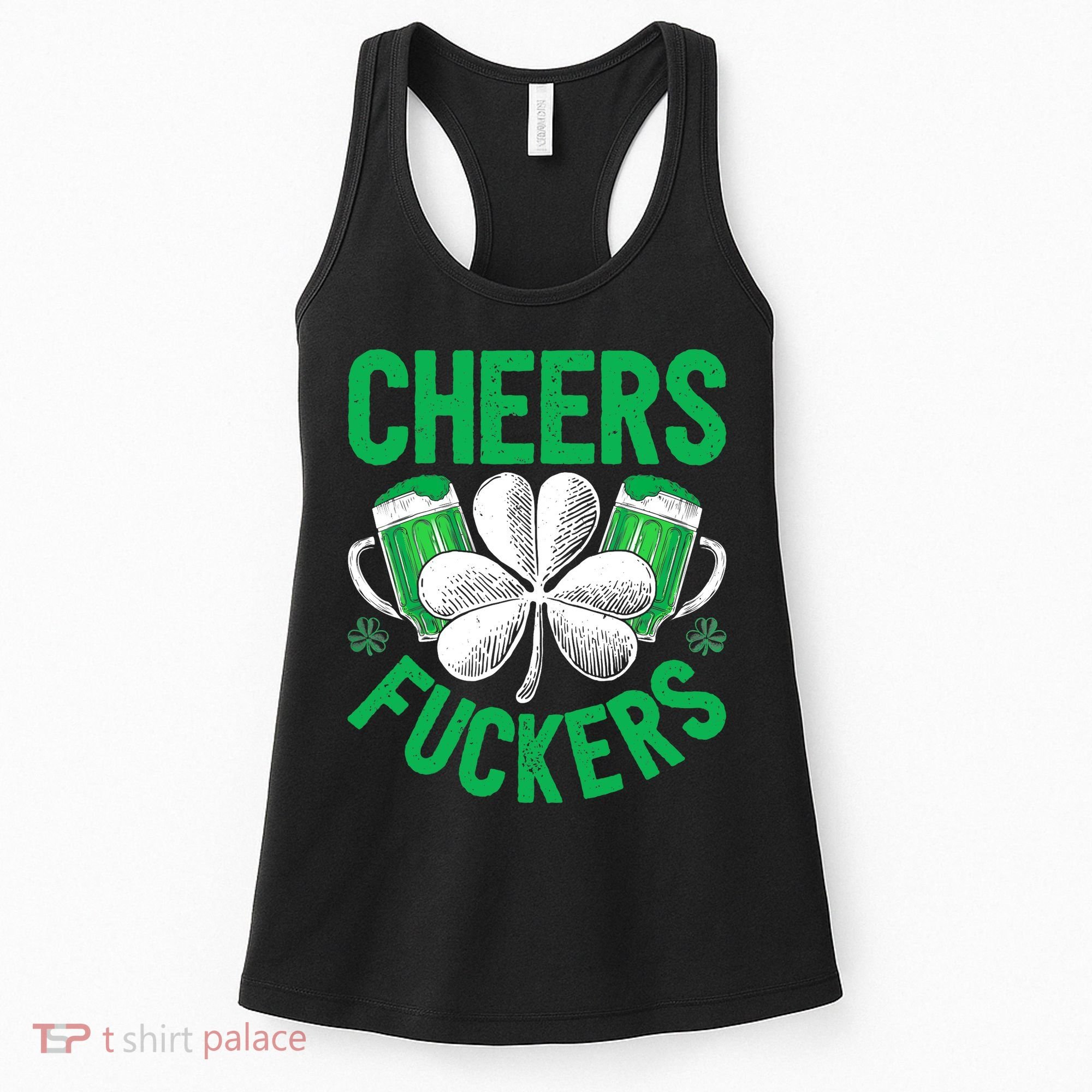 Cheers Fuckers St Patricks Day Beer Drinking Mugs Women's Tank Top