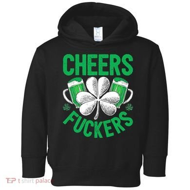 Cheers Fuckers St Patricks Day Beer Drinking Mugs Toddler Hoodie