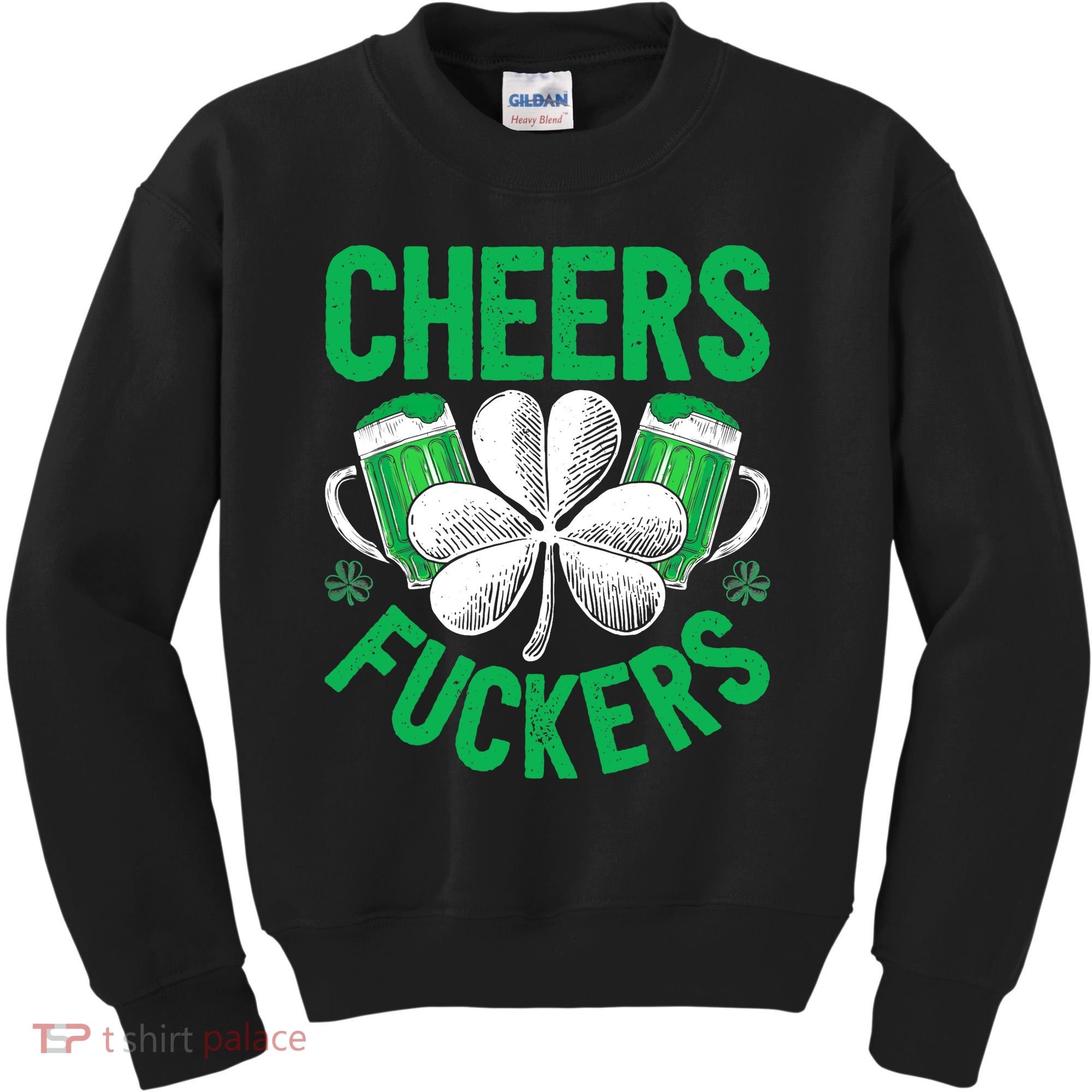 Cheers Fuckers St Patricks Day Beer Drinking Mugs Kids Sweatshirt