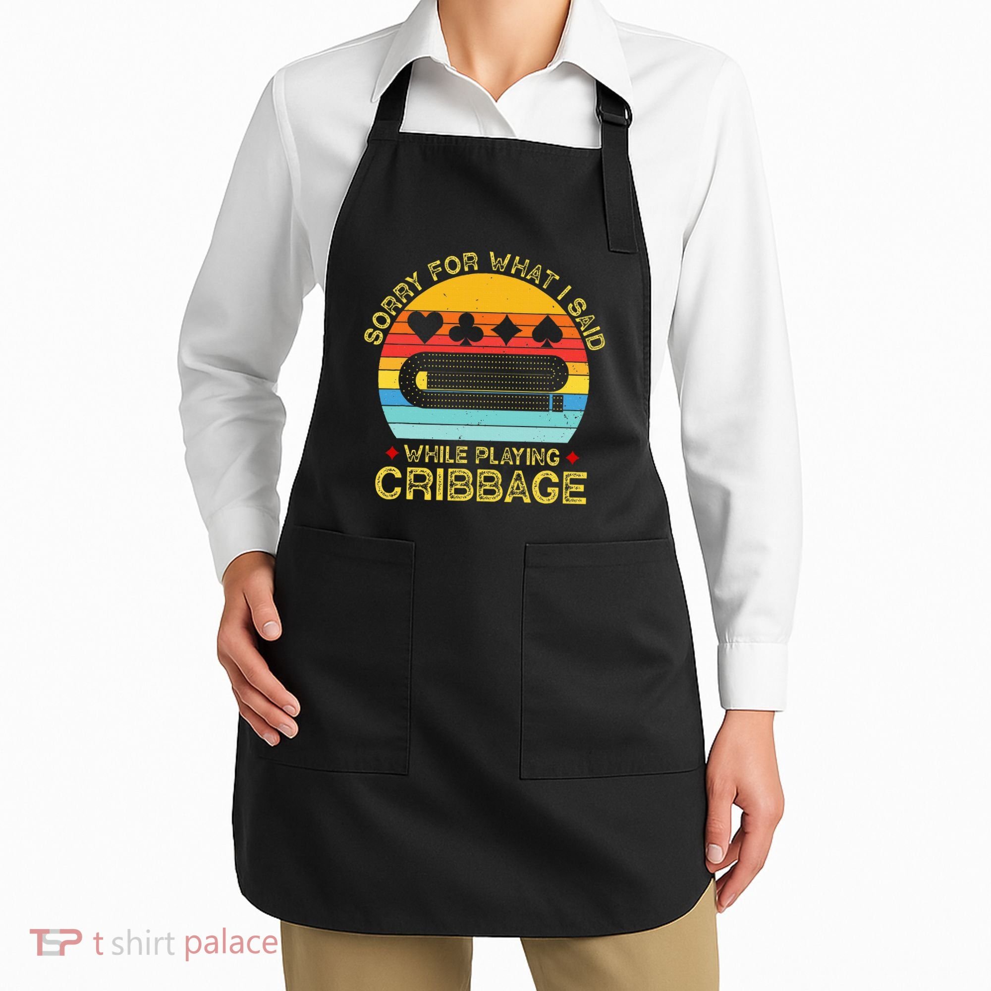 Cribbage Funny Sorry For What I Said While Playing Apron