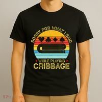 Cribbage Funny Sorry For What I Said While Playing T-Shirt thumb 3