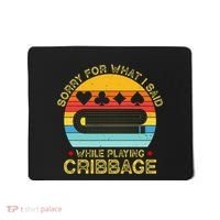 Cribbage Funny Sorry For What I Said While Playing Mousepad thumb 0