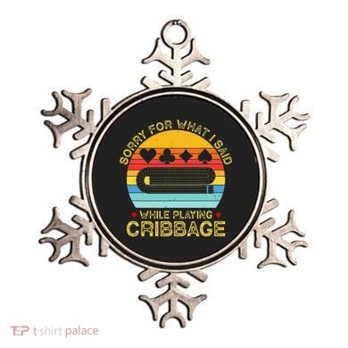 Cribbage Funny Sorry For What I Said While Playing Ornament