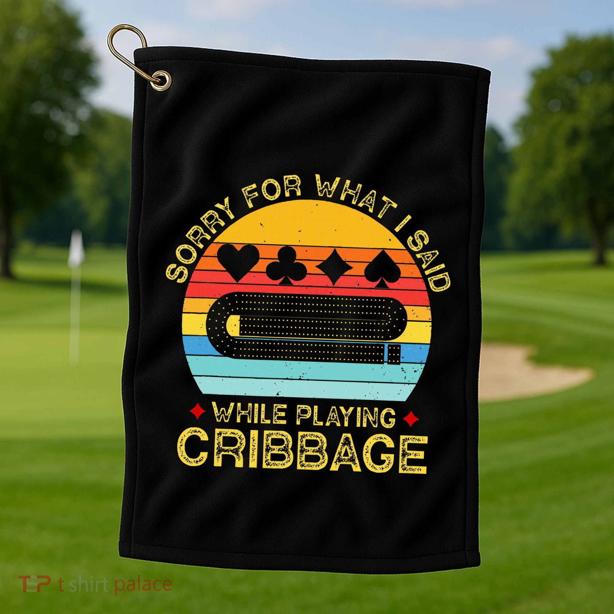 Cribbage Funny Sorry For What I Said While Playing Golf Towel