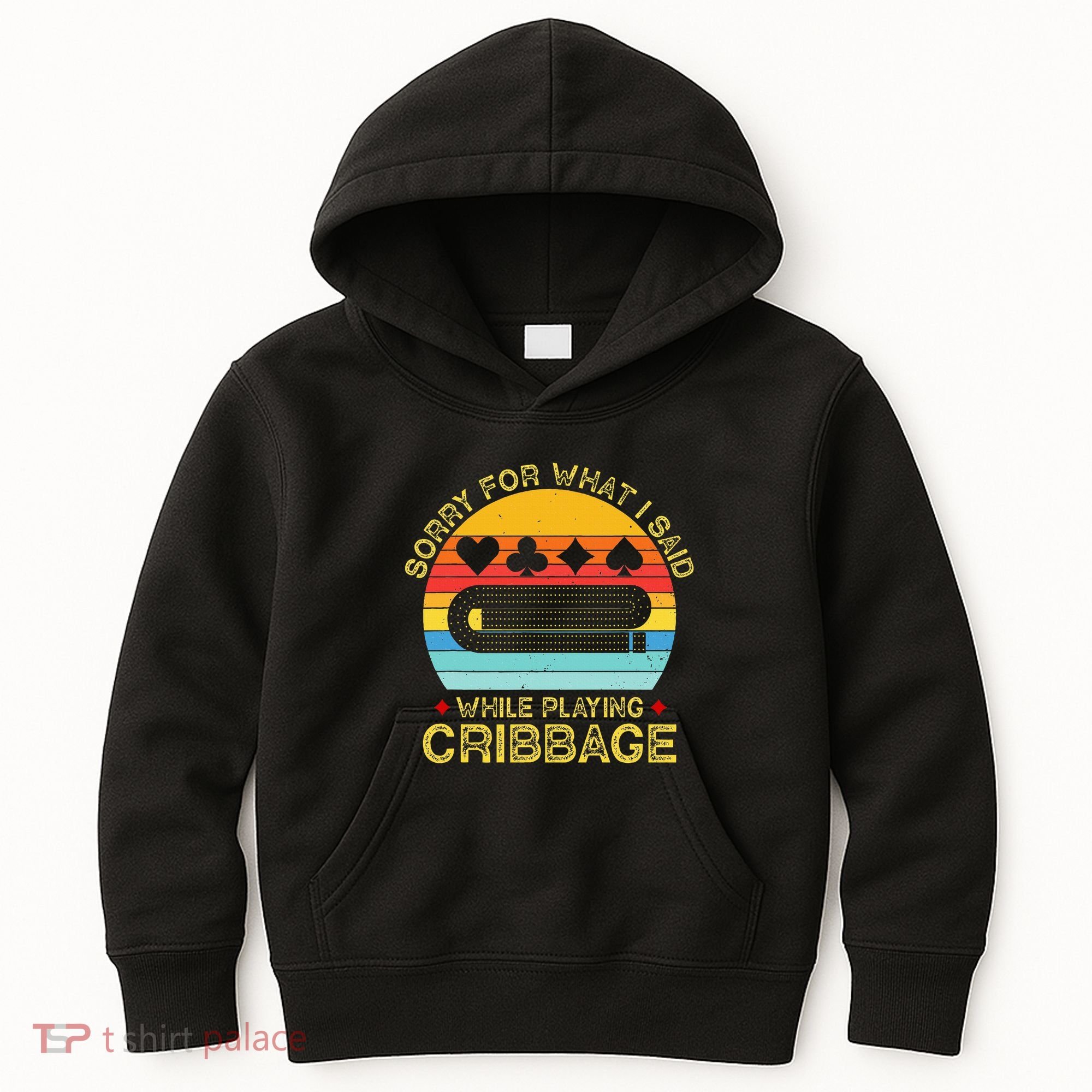 Cribbage Funny Sorry For What I Said While Playing Kids Hoodie