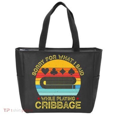 Cribbage Funny Sorry For What I Said While Playing Tote Bag