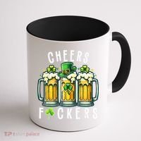 Cheers Fuckers St Patricks Day Funny Beer Drinking Mugs Coffee Mug thumb 1