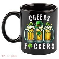 Cheers Fuckers St Patricks Day Funny Beer Drinking Mugs 11oz C Handle Ceramic Mug thumb 2