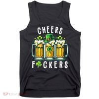 Cheers Fuckers St Patricks Day Funny Beer Drinking Mugs Tank Top thumb 0