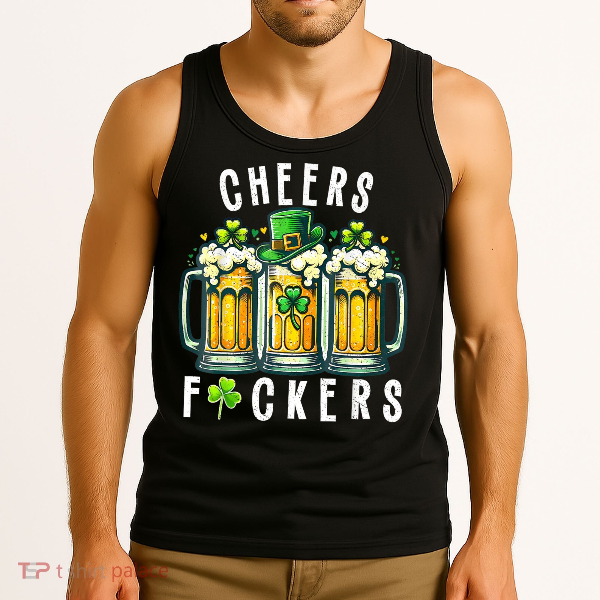 Cheers Fuckers St Patricks Day Funny Beer Drinking Mugs Tank Top