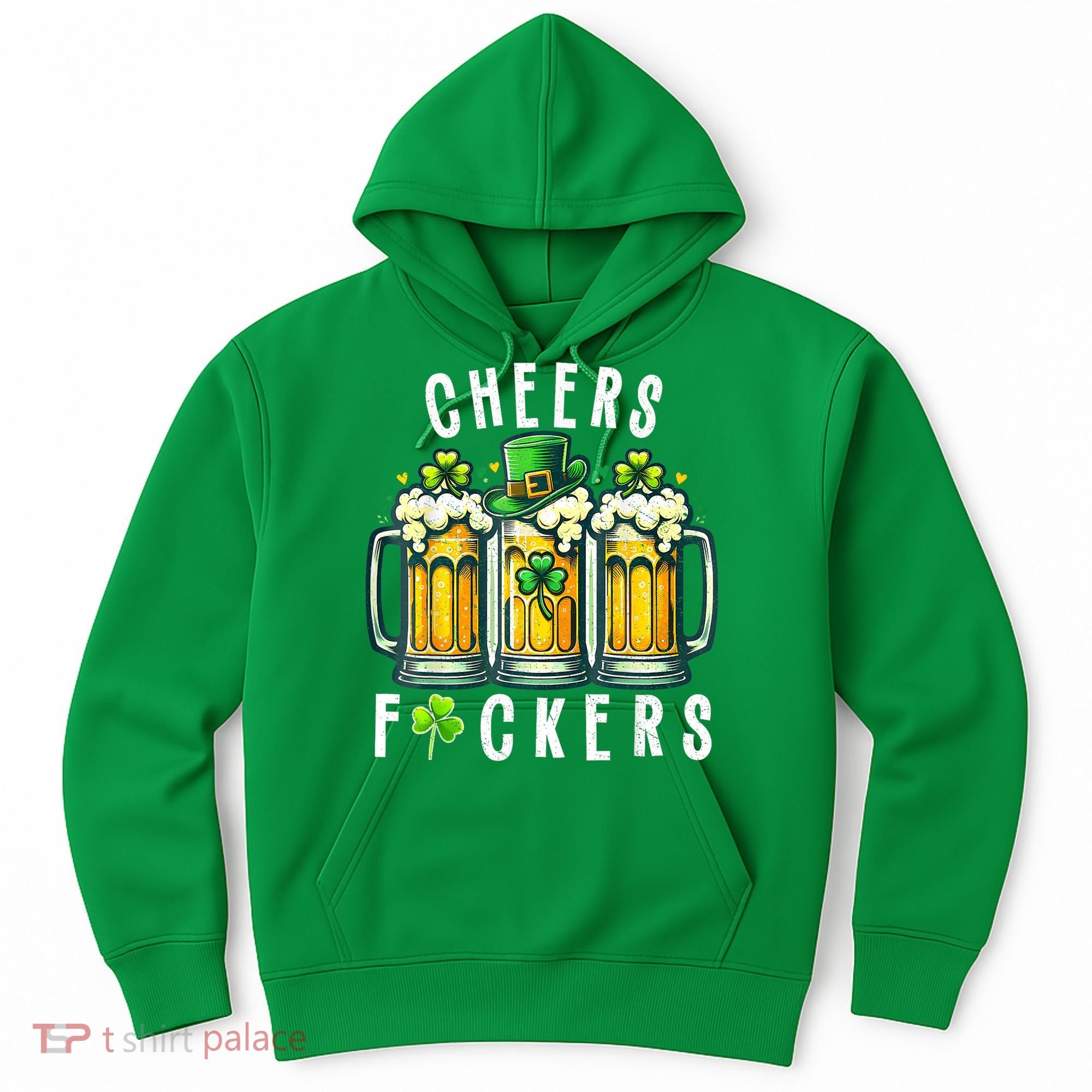 Cheers Fuckers St Patricks Day Funny Beer Drinking Mugs Hoodie