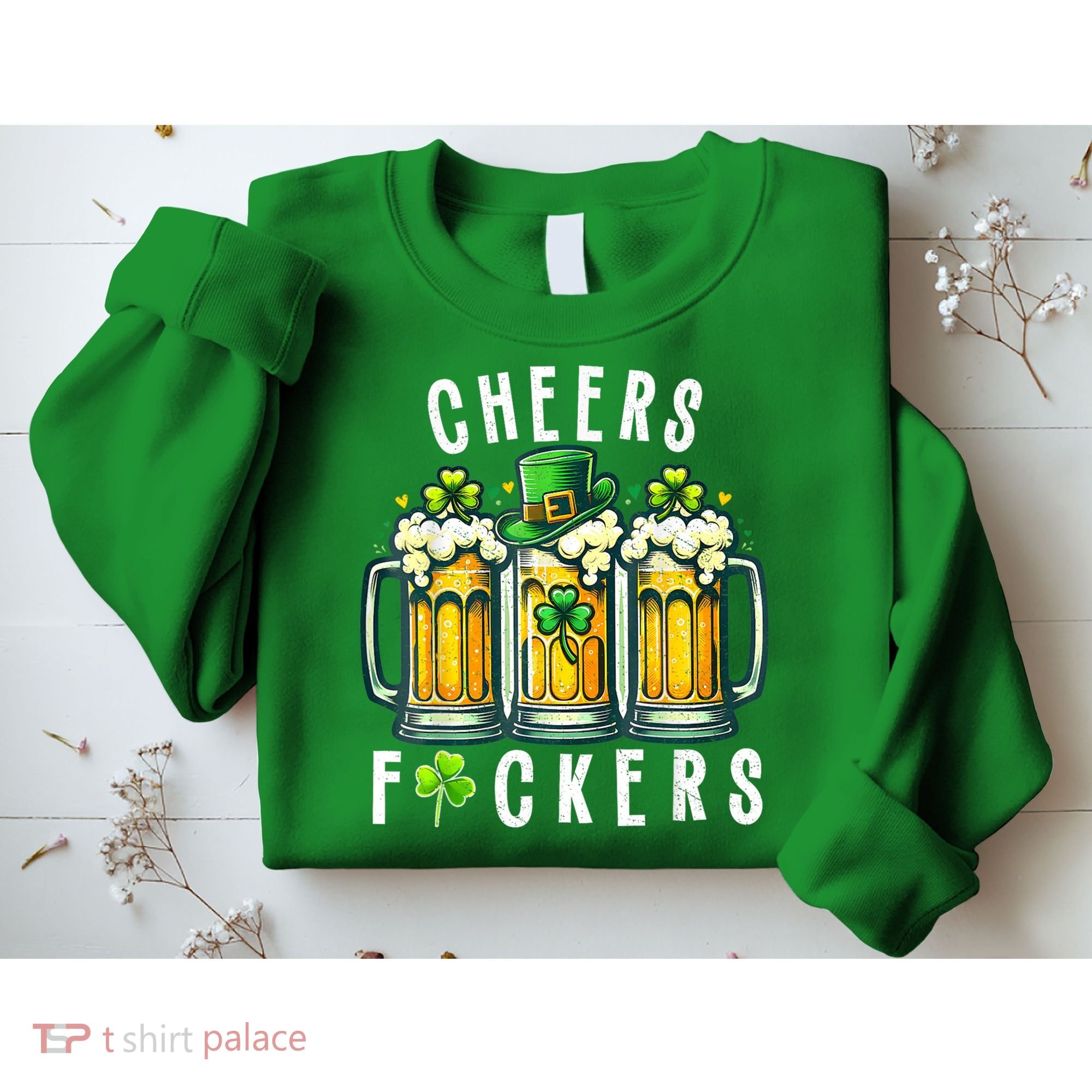 Cheers Fuckers St Patricks Day Funny Beer Drinking Mugs Sweatshirt