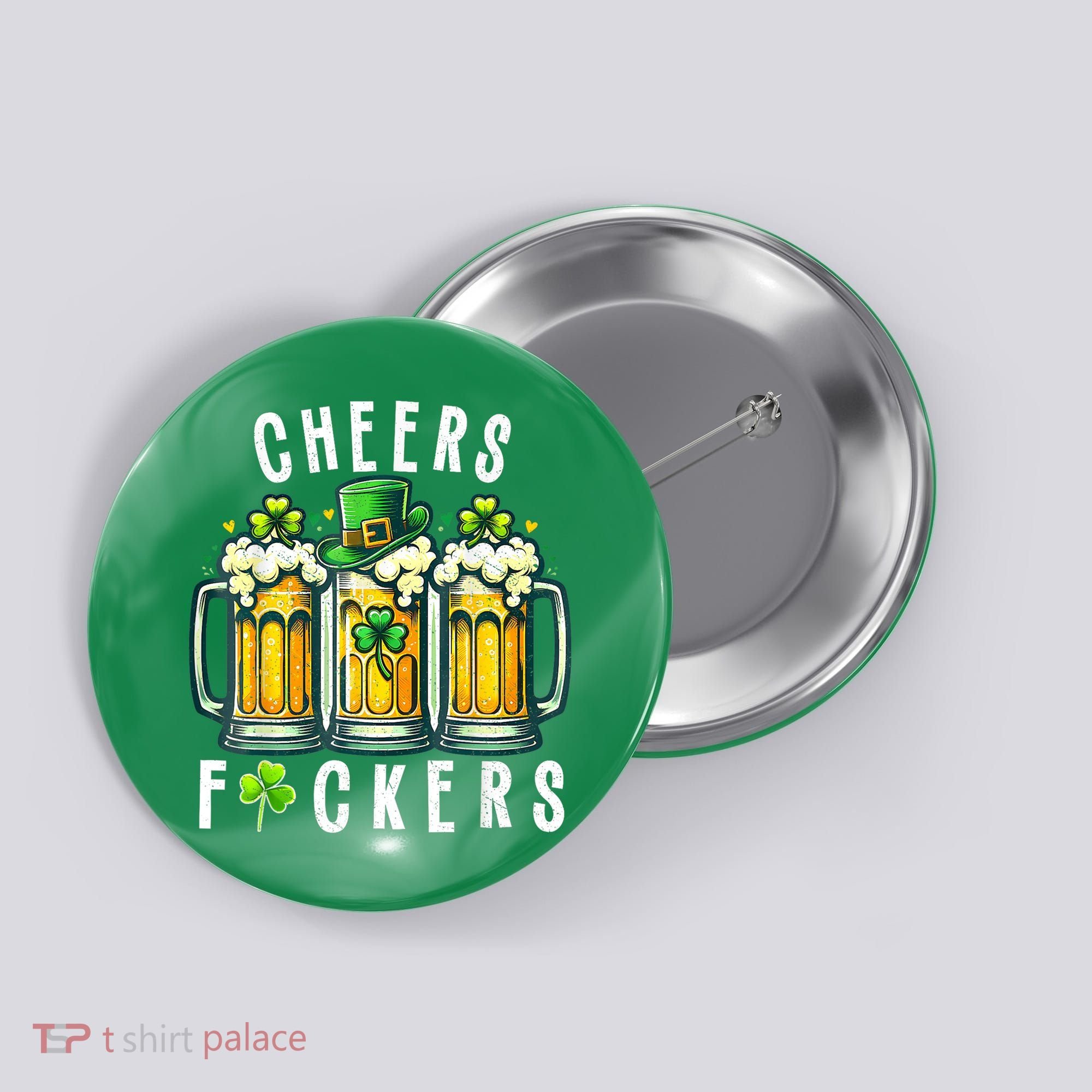 Cheers Fuckers St Patricks Day Funny Beer Drinking Mugs Button