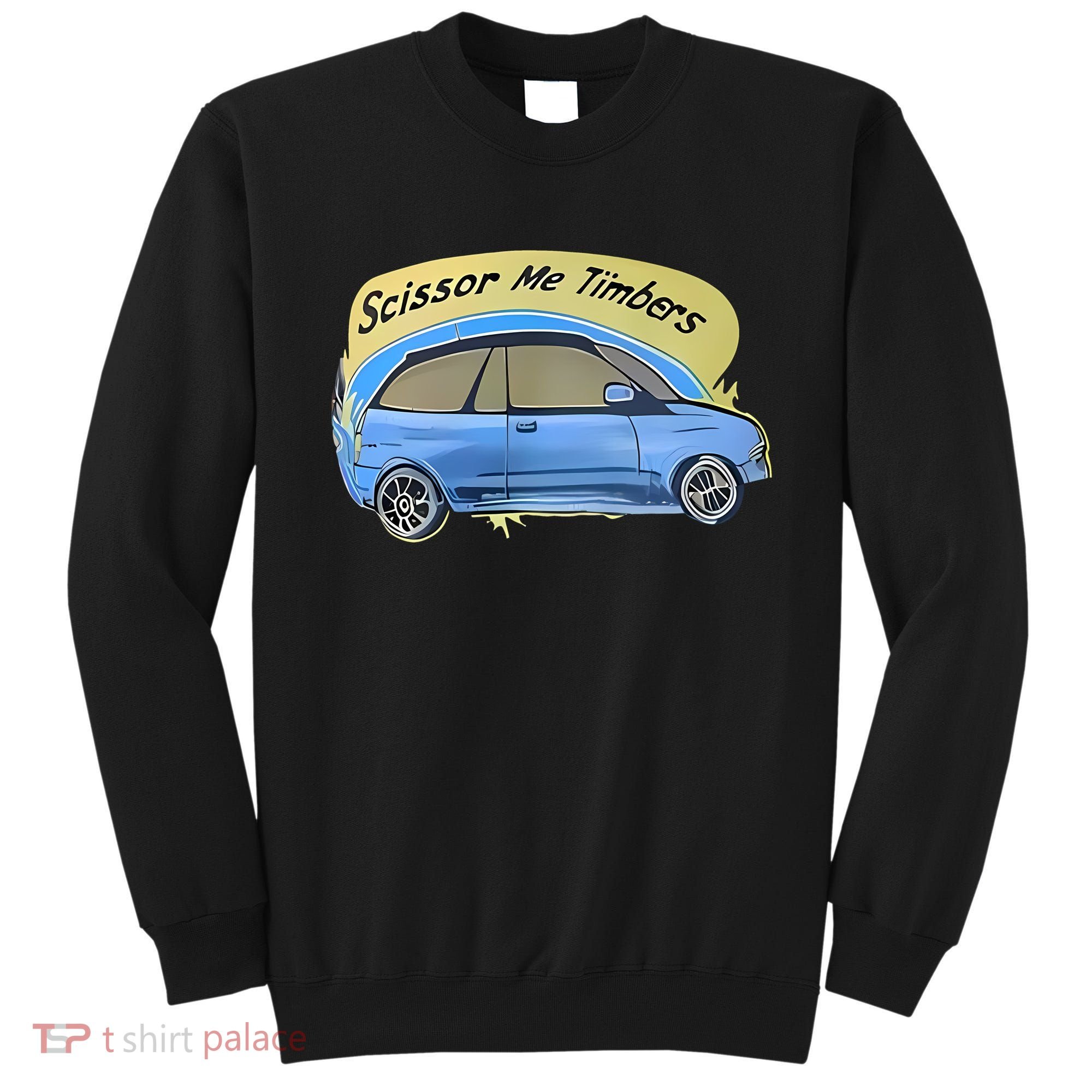 Connor Flintoft Scissor Me Timbers Car Sweatshirt