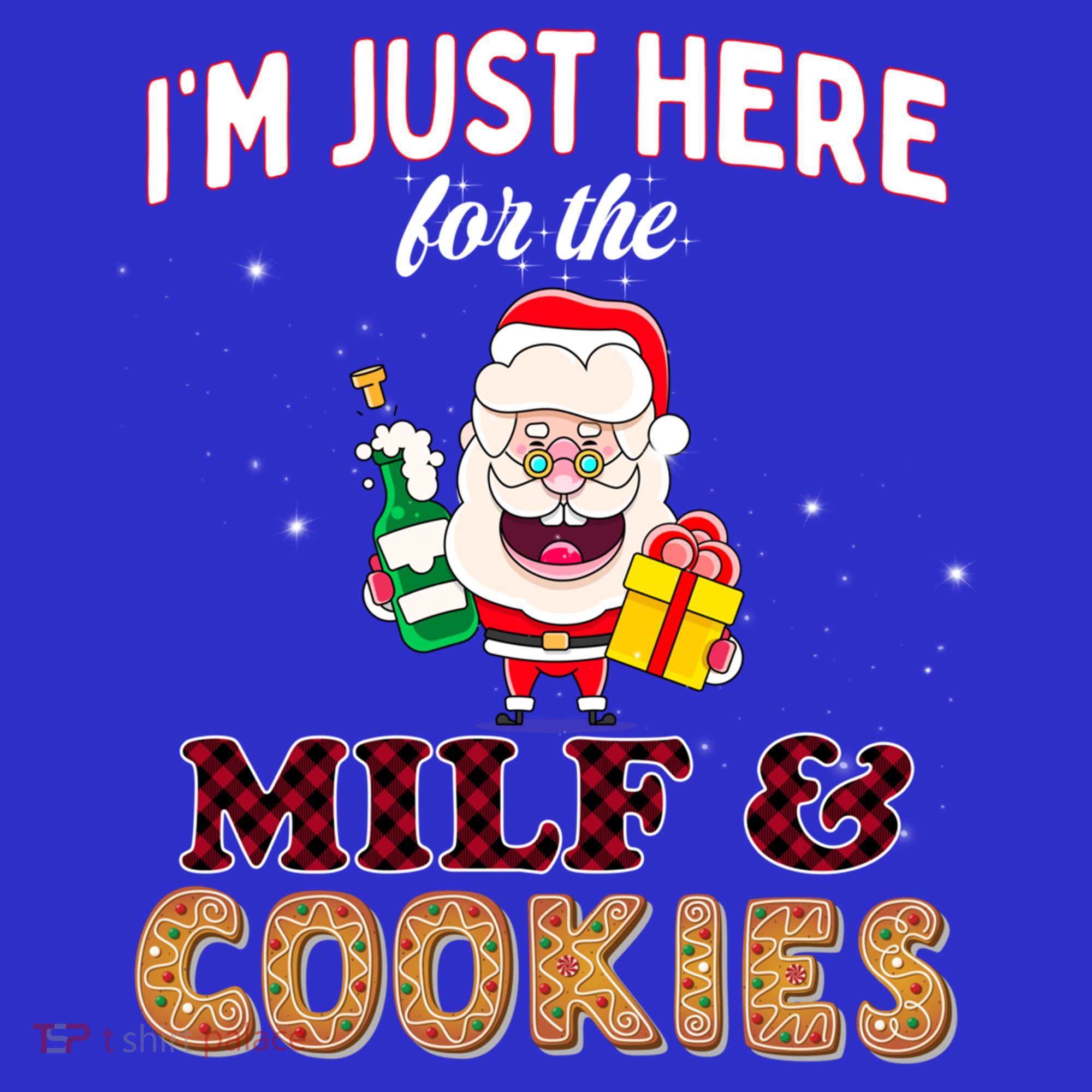 Christmas Funny Santa Just Here For The Milfs And Cookies Gift Sweatshirt
